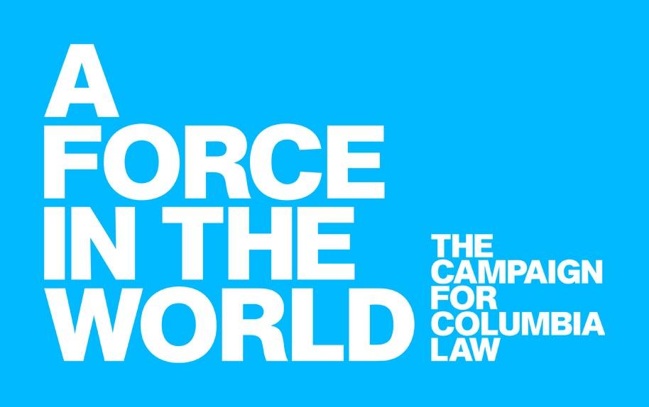 A Force in the World, the campaign for Columbia Law